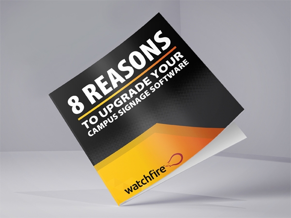 8 Reasons to Upgrade Your Campus Signage Software